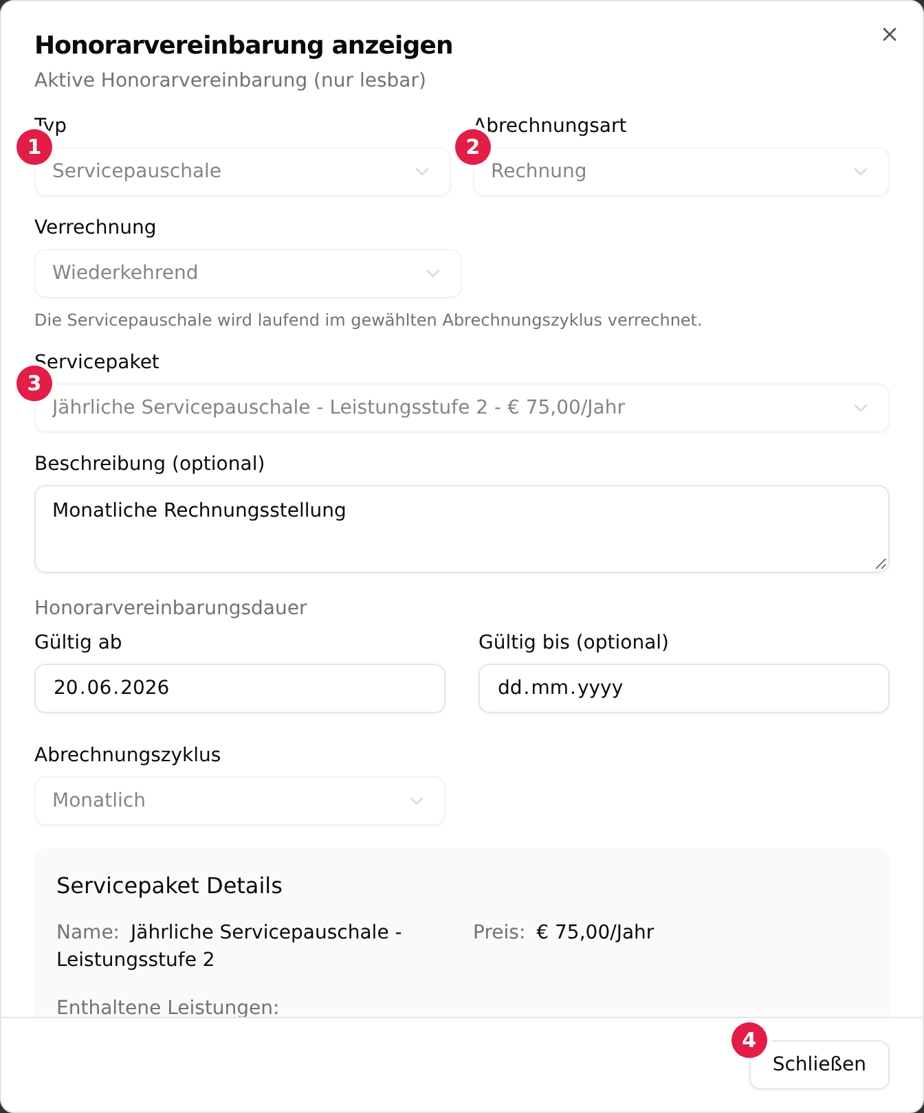 Der Dialog „Honorarvereinbarung anzeigen“ mit dem Zusatz „Aktive Honorarvereinbarung (nur lesbar)“: mit 1 markiertes Feld „Typ“, mit 2 markiertes Feld „Abrechnungsart“, mit 3 markiertes Feld „Servicepaket“ und mit 4 markierte Schaltfläche „Schließen“
