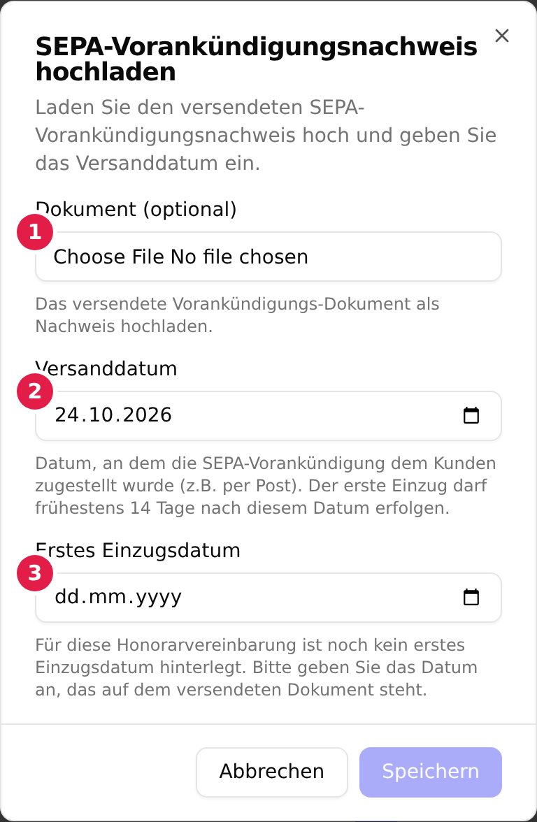 Der Dialog „SEPA-Vorankündigungsnachweis hochladen“ mit dem mit 1 markierten Feld „Dokument (optional)“, dem mit 2 markierten Feld „Versanddatum“ und dem mit 3 markierten Feld „Erstes Einzugsdatum“