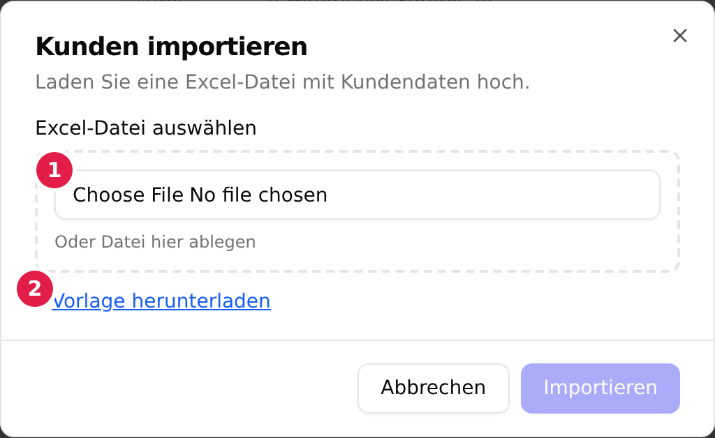Der Dialog „Kunden importieren“: die Dateiauswahl „Excel-Datei auswählen“ ist mit 1, der Link „Vorlage herunterladen“ darunter mit 2 markiert