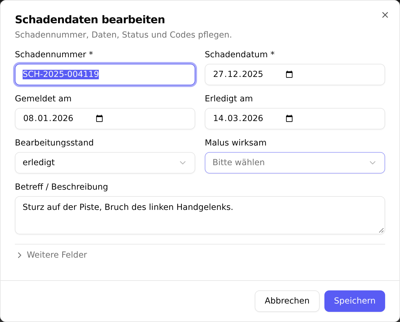 Der Dialog Schadendaten bearbeiten mit Schadennummer, Schadendatum, Gemeldet am, Erledigt am, Bearbeitungsstand, Malus wirksam und dem eingeklappten Abschnitt Weitere Felder
