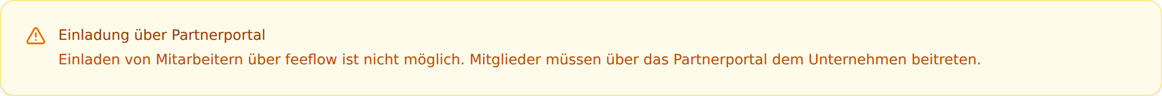 Der Hinweis „Einladung über Partnerportal“: Einladen von Mitarbeitern über feeflow ist nicht möglich, Mitglieder müssen über das Partnerportal beitreten